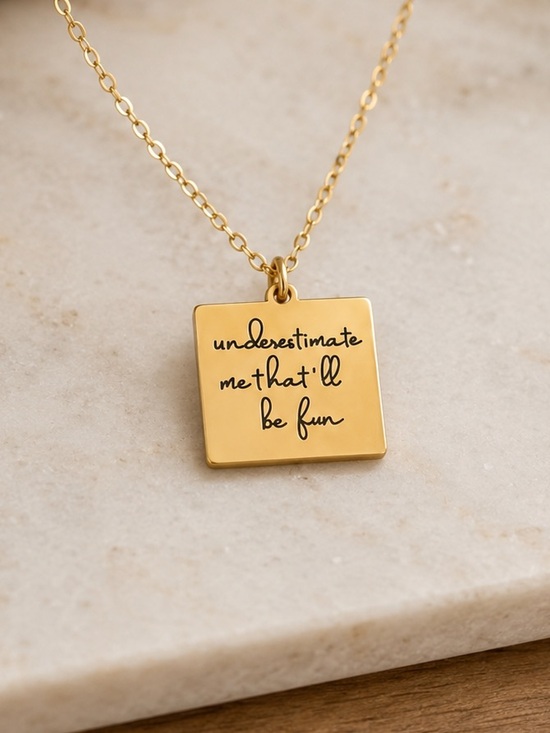 Plunder Jewelry - Plunder “Underestimate Me, That’ll Be Fun” Gold Tone Pendant Necklace